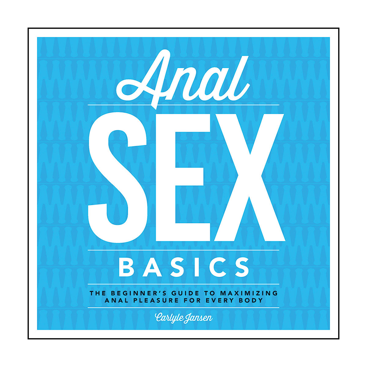 Anal Sex Basics-Belle Lacet Lingerie